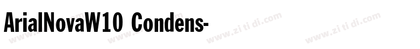 ArialNovaW10 Condens字体转换 ArialNovaW10 Condens字体转换